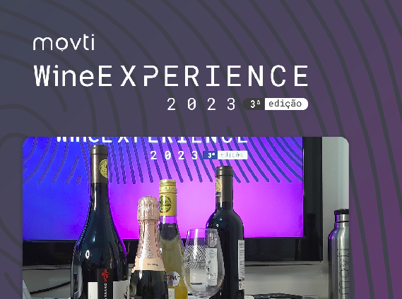 Movti Wine Experience: saiba como foi a 3ª edição do evento